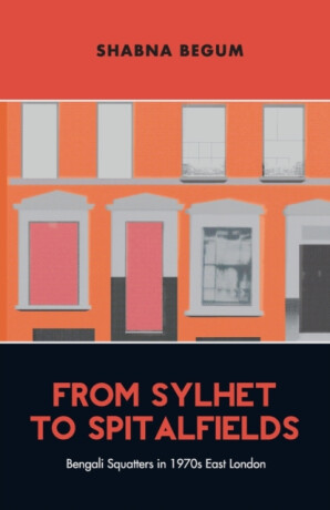 From Sylhet to Spitalfields - Shabna Begum