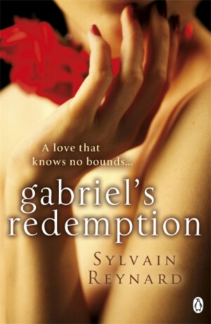 Gabriel''s Redemption - Sylvain Reynard