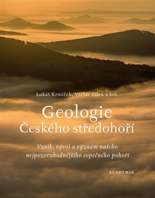 Geologie Českého středohoří - Václav Cílek,kolektiv autorů,Lukáš Krmíček