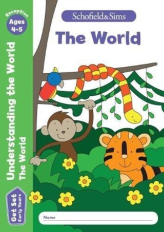 Get Set Understanding the World: The World, Early Years Foundation Stage, Ages 4-5 - Marchand,Sophie Le Schofield & Sims,Reddaway