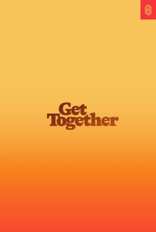 Get Together - Bailey Richardson,Kevin Huynh,Kai Elmer Sotto