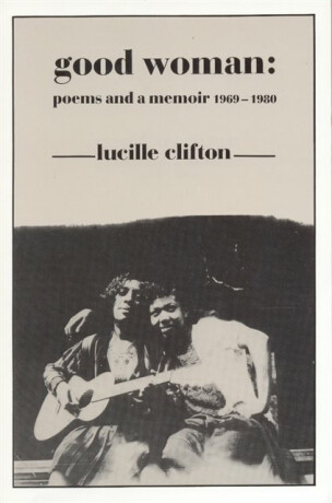 Good Woman - Lucille Clifton