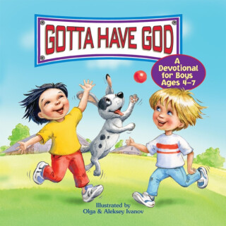 Gotta Have God - Rose Publishing