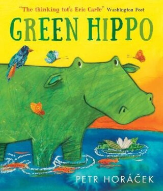 Green Hippo - Molaová Astrid,Petr Horáček