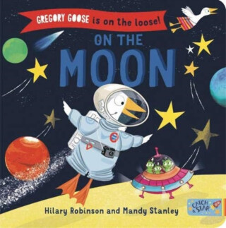 Gregory Goose is on the Loose! - Hilary Robinson