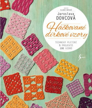 Háčkované dírkové vzory - Jaroslava Dovcová