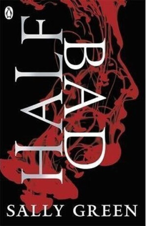 Half Bad - Sally Greenová