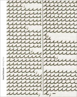 Hanne Darboven--Writing Time - Kelly Montana