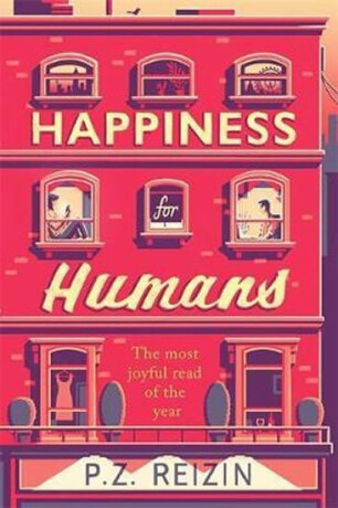 Happiness for Humans - P. Z. Reizin
