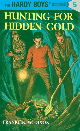 Hardy Boys 05: Hunting for Hidden Gold - Franklin W. Dixon
