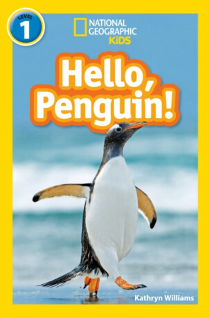 Hello, Penguin! - National National Geographic Kids,Kathryn Williams
