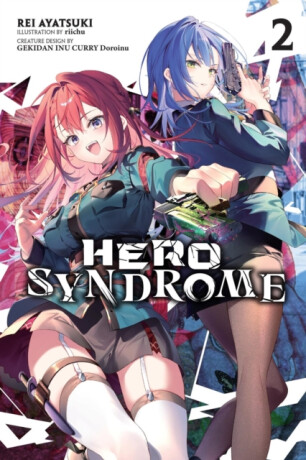 Hero Syndrome, Vol. 2 (light novel) - James Balzer,Riichu Riichu,GEKIDAN INU CURRY Doroinu,Rei Ayatsuki