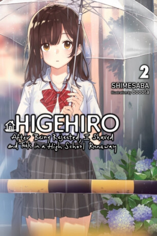Higehiro: After Being Rejected, I Shaved and Took in a High School Runaway, Vol. 2 (light novel) - Shimesaba Shimesaba,booota,MediBang Inc.,Marcus Shauer