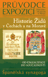 Historie Židů v Čechách a na Moravě - Jiřina Šedinová,Alexandr Putík,Vlastimila Hamáčková,Helena Krejčová,Anita Franková