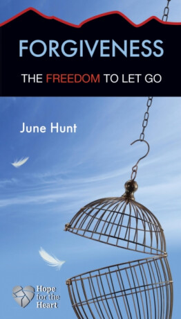 Forgiveness - June Hunt