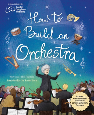 How to Build an Orchestra - Mary Auld