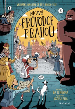 Hravý průvodce Prahou - Iva  Petřinová