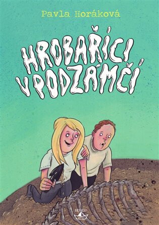 Hrobaříci v podzámčí - Pavla Horáková