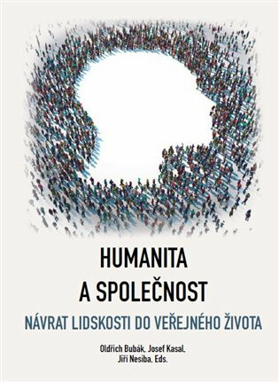 Humanita a společnost - Oldřich Bubák jr.,Josef Kasal,Jiří Nesiba
