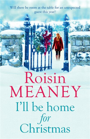 I''ll Be Home for Christmas - Roisin Meaney