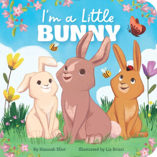 I''m a Little Bunny - Hannah Eliot