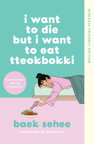 I Want to Die but I Want to Eat Tteokbokki - Baek Sehee