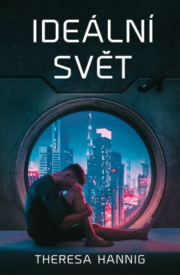 Ideální svět - Theresa Hannig