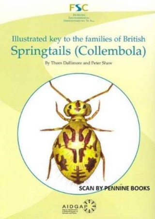 Illustrated Key to the Families of British Springtails (Collembola) - Peter Shaw,Thom Dallimore