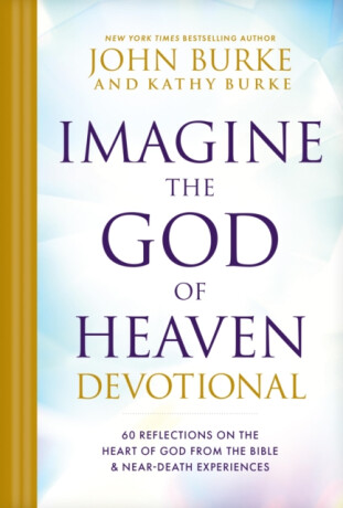 Imagine the God of Heaven Devotional - John Burke