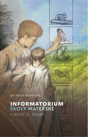 Informatorium školy mateřské v jazyce 21. století - Jan Ámos Komenský