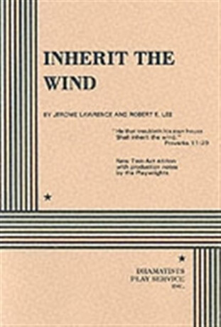 Inherit the Wind - Jerome Lawrence,Robert E. Lee