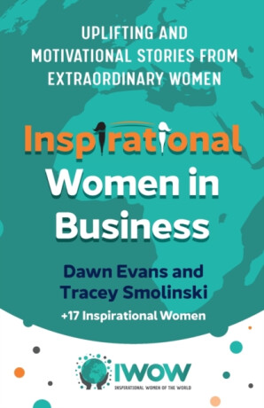 Inspirational Women in Business - Dawn Evans,Tracey Smolinski