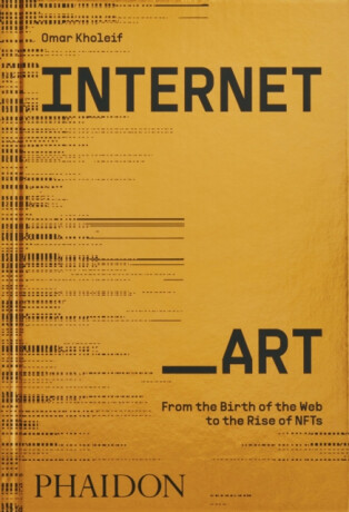 Internet_Art - Omar Kholeif