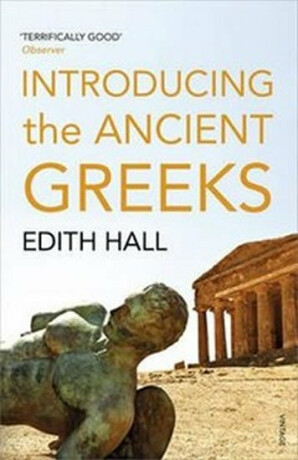 Ancient Greeks - Edith Hall