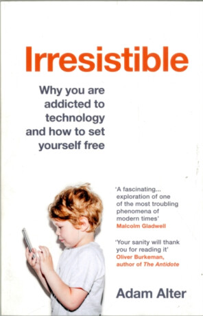 Irresistible - Adam Alter