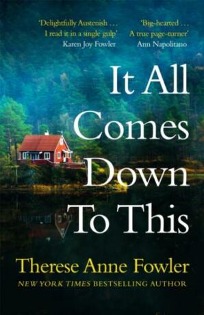It All Comes Down To This - Fowler Therese Anne