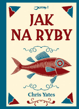 Jak na ryby - Chris Yates