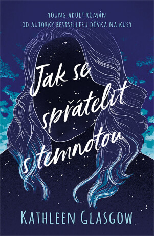 Jak se spřátelit s temnotou - Kathleen Glasgow