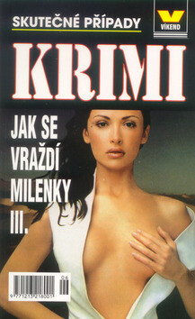 Jak se vraždí milenky III. - Miroslav Kučera