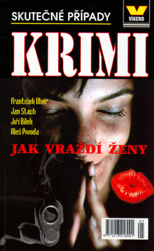 Jak vraždí ženy - František Uher,Jan Stach