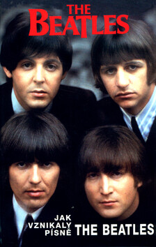 Jak vznikaly písně the Beatles - Steve Turner