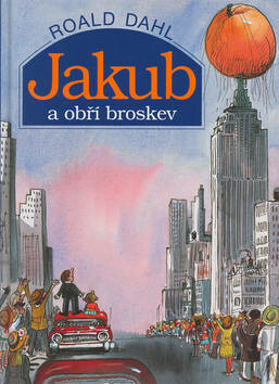 Jakub a obří broskev - Roald Dahl,Jan Brychta