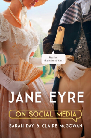 Jane Eyre on Social Media - Claire McGowan,Sarah Day