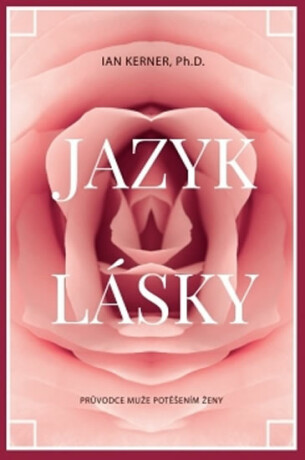 Jazyk lásky - Ian Kerner,Naomi Pitcairn