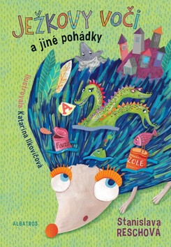 Ježkovy voči a jiné pohádky - Stanislava Reschová