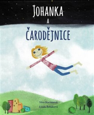 Johanka a čarodějnice - Věra Kociánová,Linda Řeháková