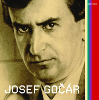 Josef Gočár - Jiří T. Kotalík,kolektiv autorů