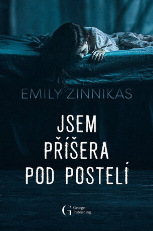 Jsem příšera pod postelí - Emily Zinnikas