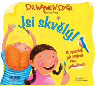 Jsi skvělý! - Wayne W. Dyer