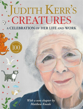 Judith Kerrâ€™s Creatures - Judith Kerr